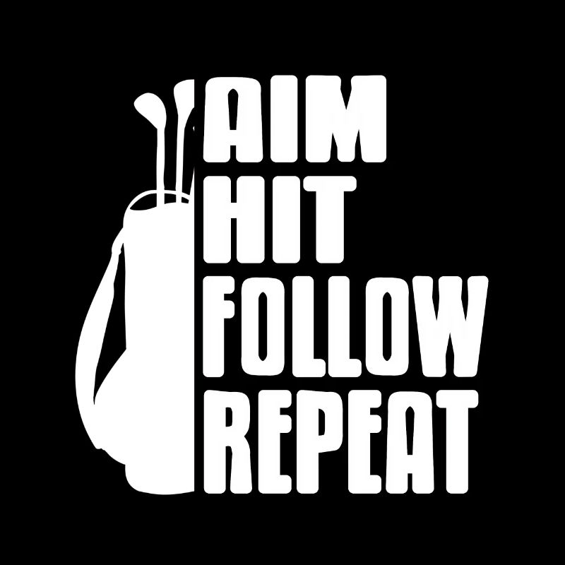 Aim Hit Follow Repeat Awesome Golfing T-Shirt