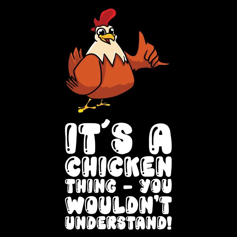 C’est une chose de poulet que vous ne comprenez pas