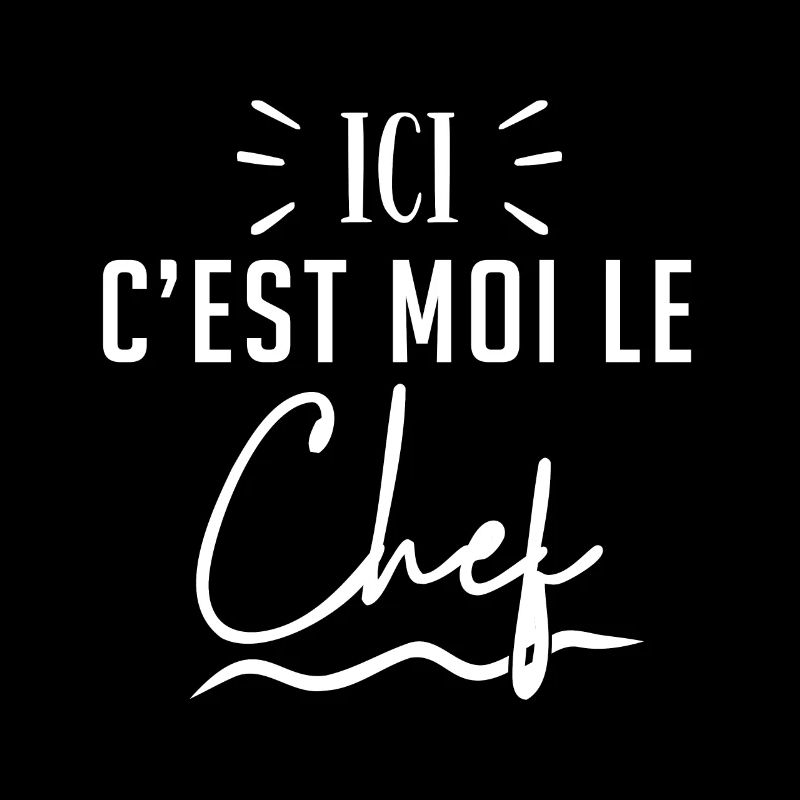 Ici c est moi le chef