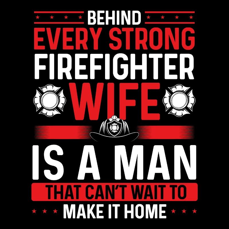 Firefighter Wife Marriage Night Shift Firemen