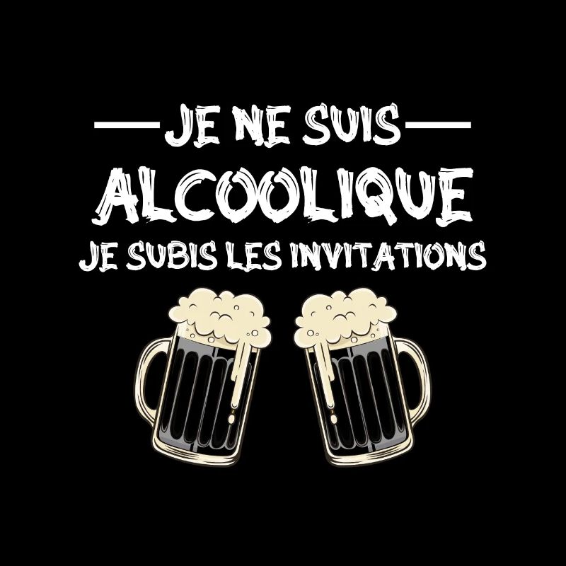 je ne suis pas alcoolique je subis les invitations