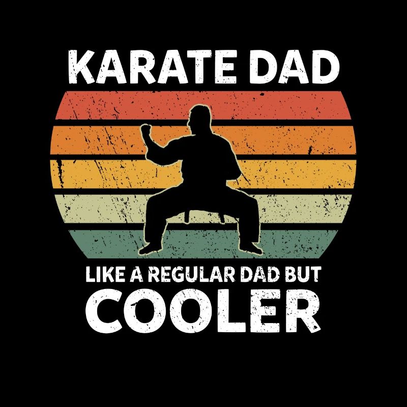 Karate Dad Like A Regular Dad But Cooler Shotokan