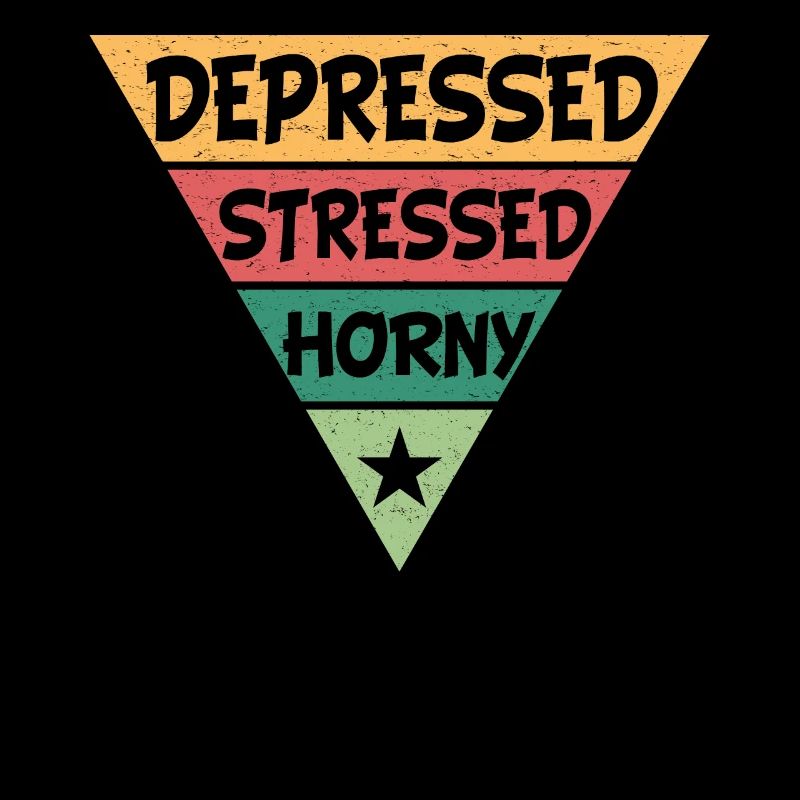 Depressed Stressed Horny