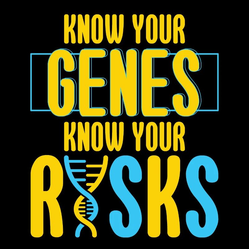 Know Your Genes Know Your Risks