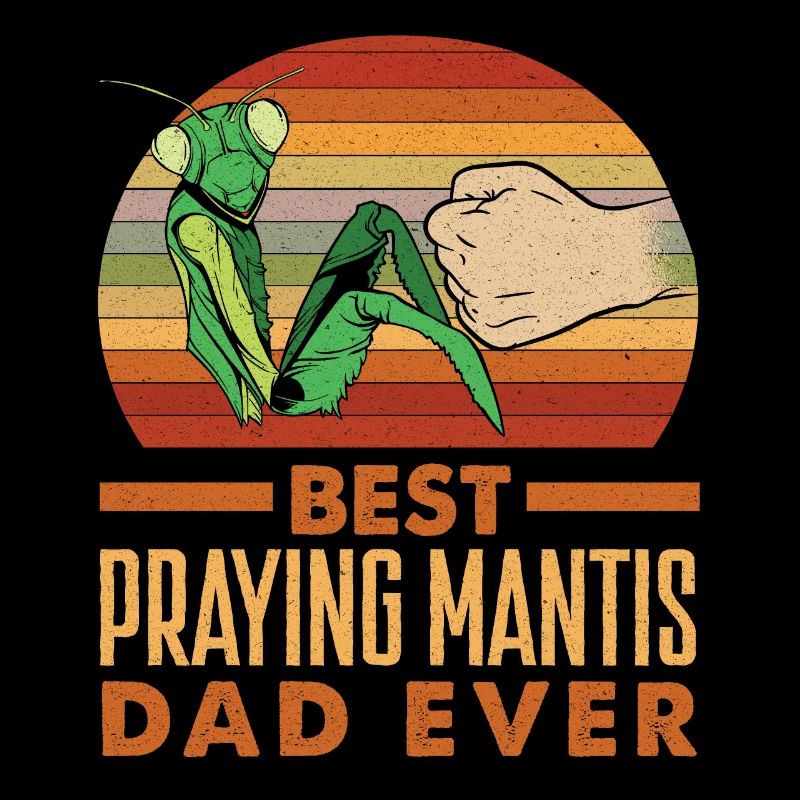 Insect Bug Collector Best Praying Mantis Dad Ever