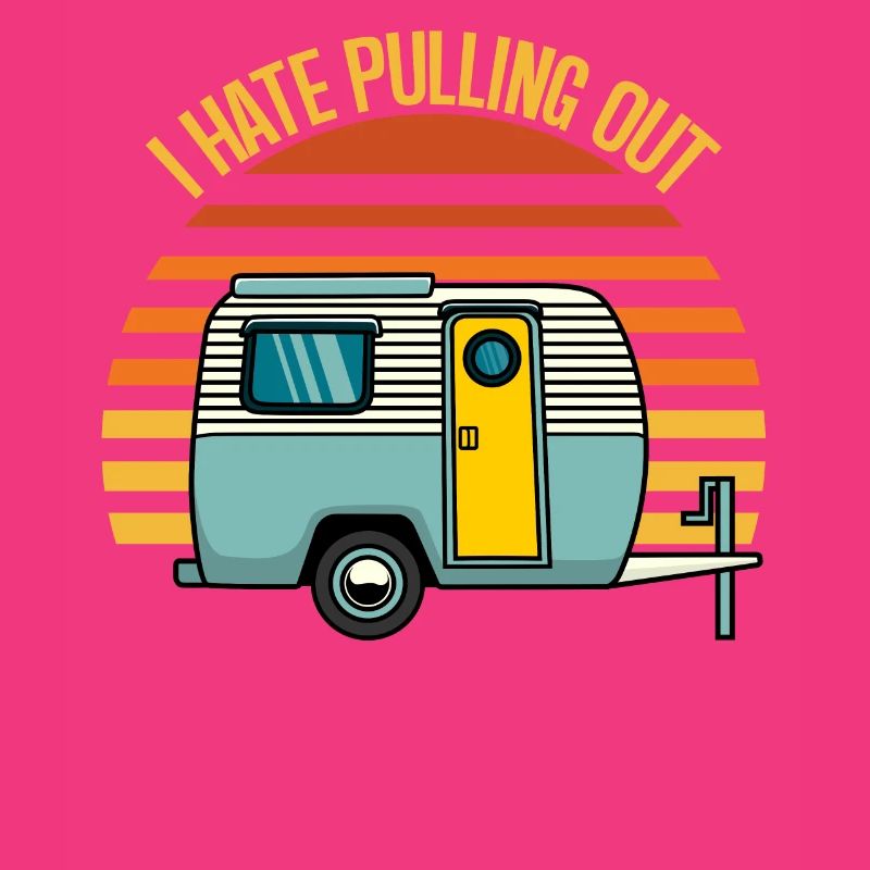 Camping I Hate Pulling Out Funny Retro