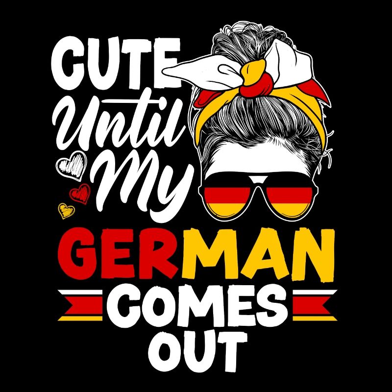 German Germany German Flag Cute Until My German