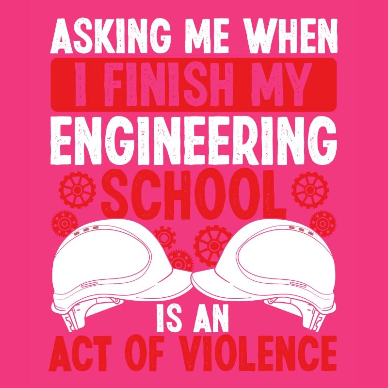 Funny Engineering School Engineer Graduate