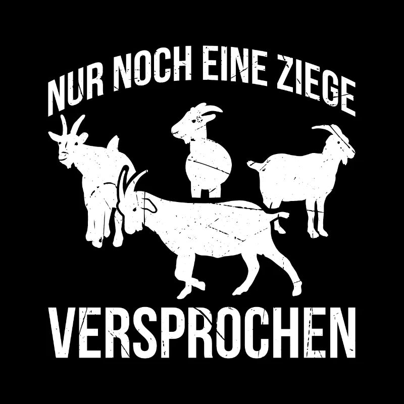 Nur Noch Eine Ziege …Versprochen Ziegen Geschenk