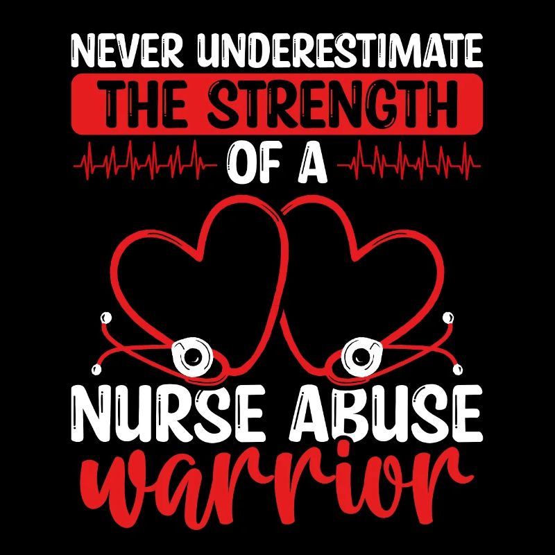 Nursing Violence Nurse Abuse Survivor Fighter