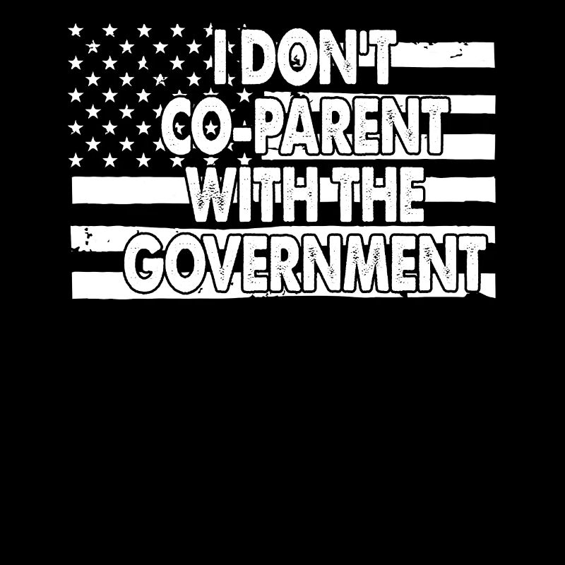 I Don't CoParent With The Government