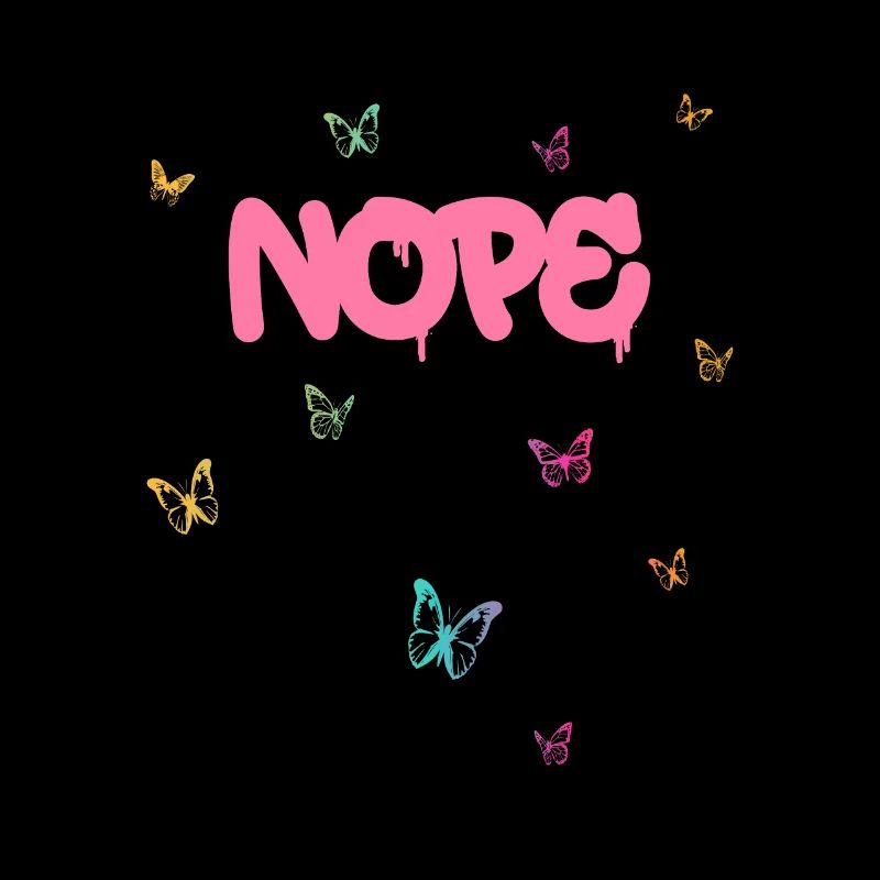 Nope - Just say no!