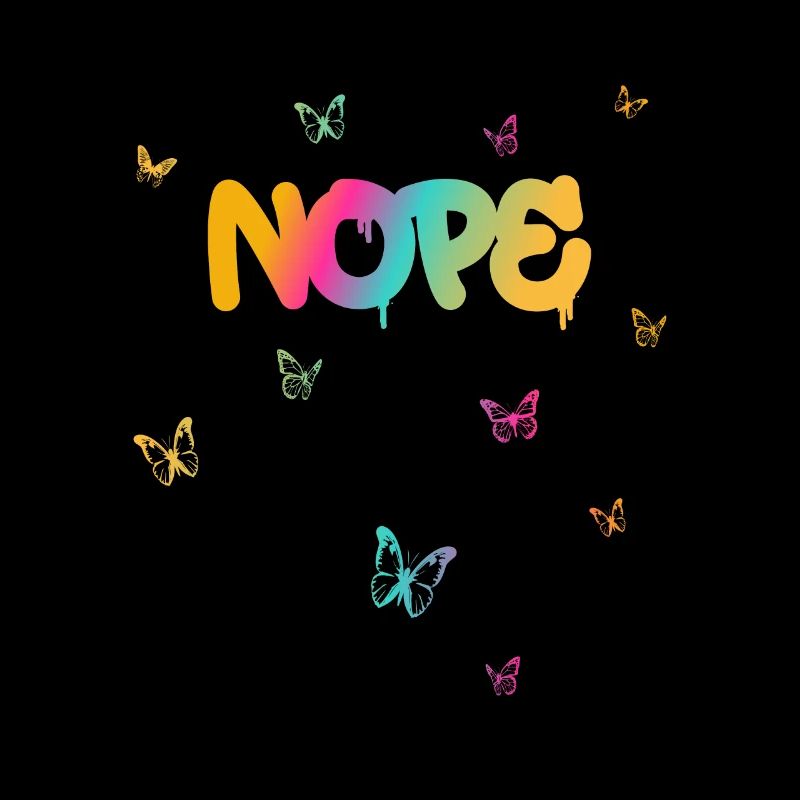 Nope - Just say no!