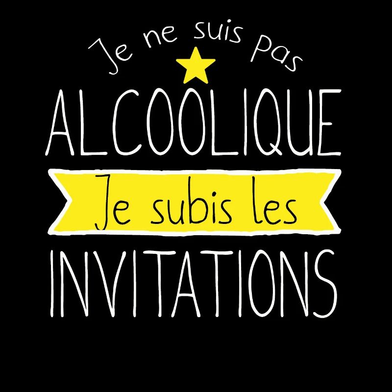 Je ne suis pas alcoolique je subis les invitations