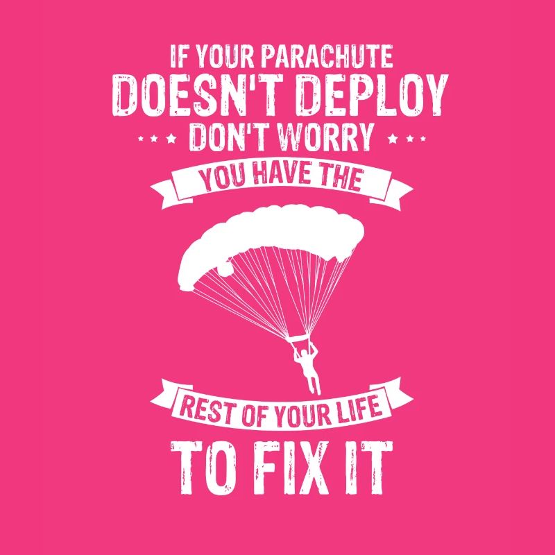 If Your Parachute Doesn't Deploy Funny Skydiving