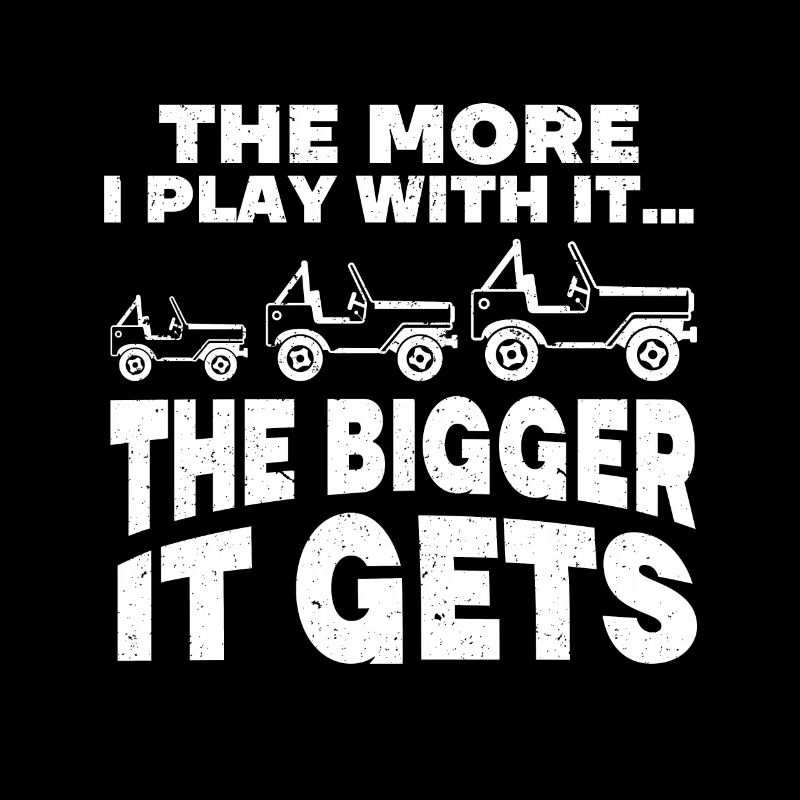 The More I Play With It The Bigger It Gets SUV Car
