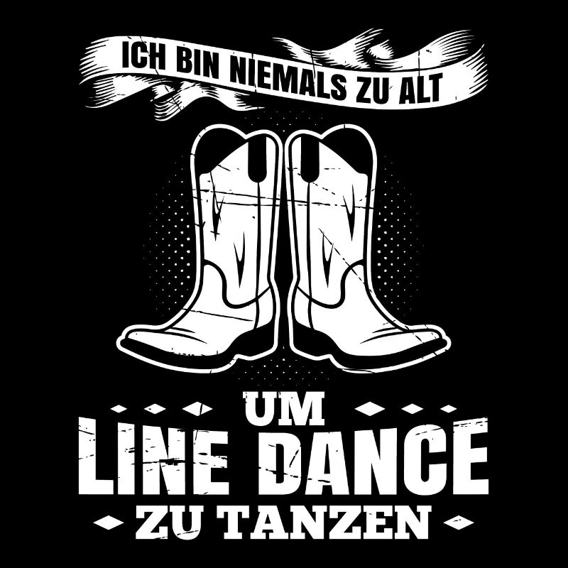 Ich Bin Niemals Zu Alt Um Linedance Zu Tanzen