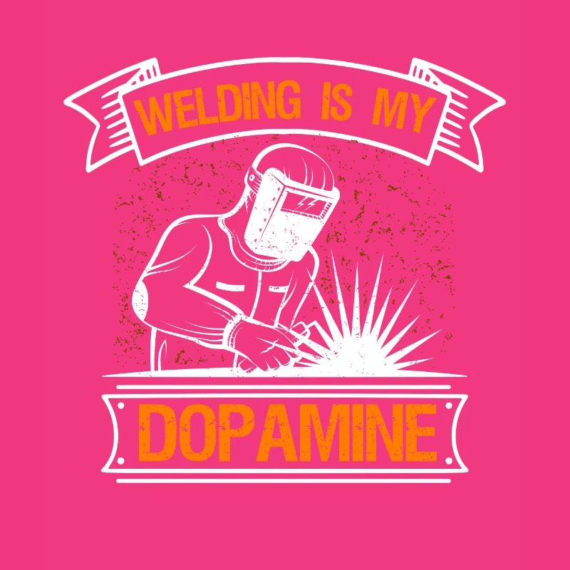 Welding is my dopamine funny blacksmith