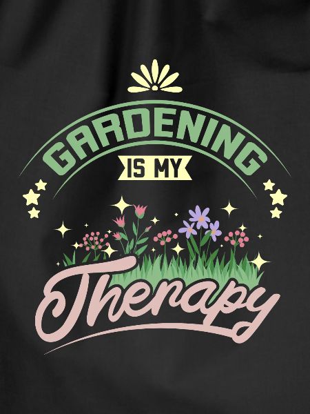Gardening is my therapy