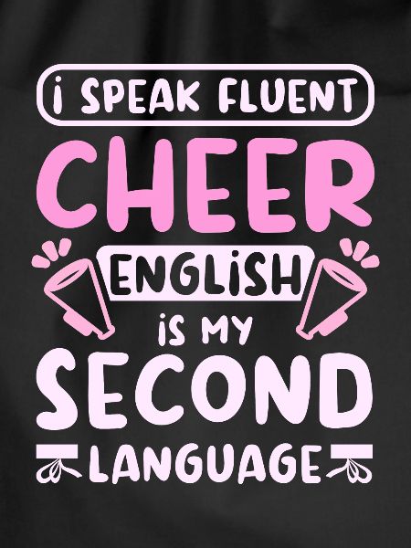 I speak fluent cheer