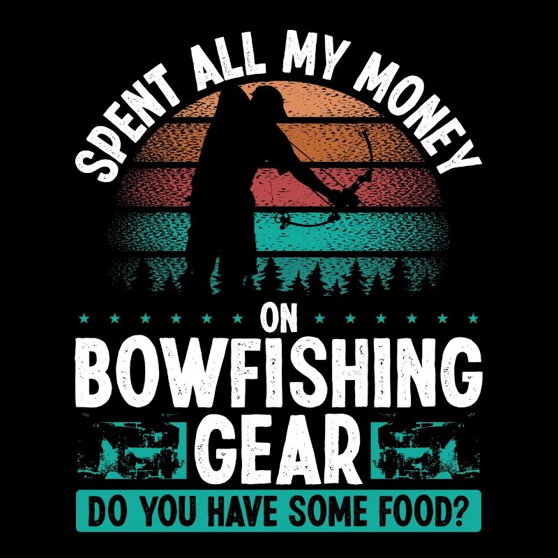 Bowfisher I need no Money Bowhunter Bowfishing