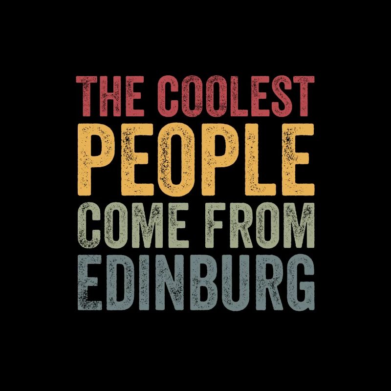 Coolest people come from Edinburgh