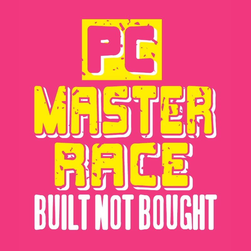 PC Master Race Built not Bought