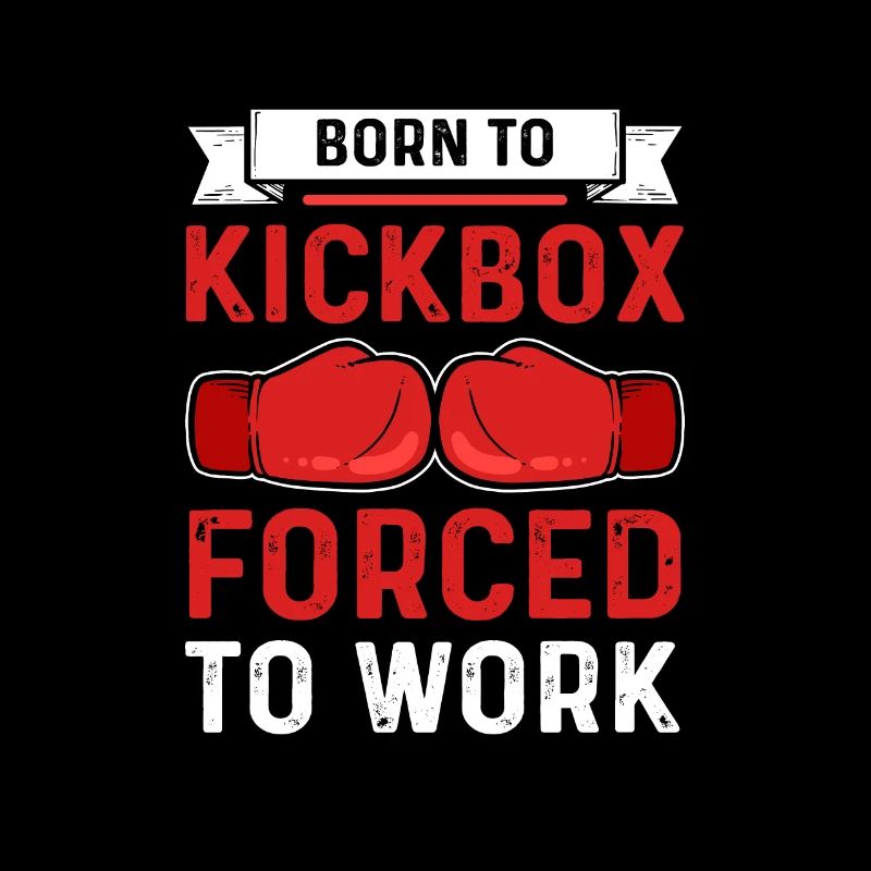 Born for kickboxing. Forced to work.