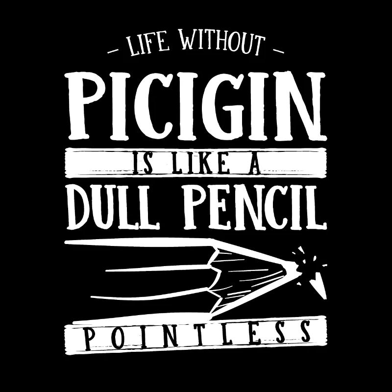 La vie sans Picigin est comme un crayon terne drôle