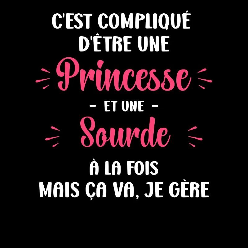 Compliqué princesse et sourde