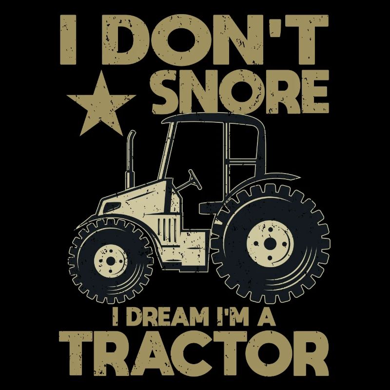 I don't snore, I dream, I'm a