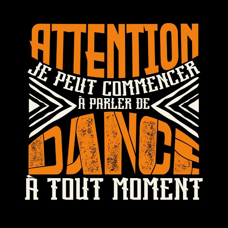 Avertissement, Dance à tout moment.