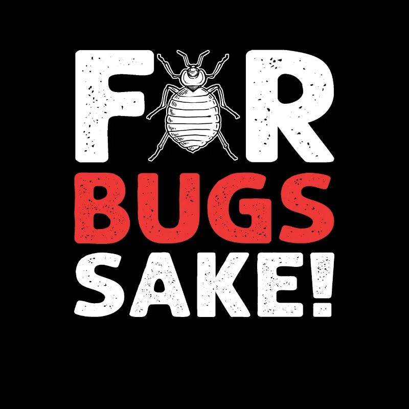 For vermin's sake. Exterminator.