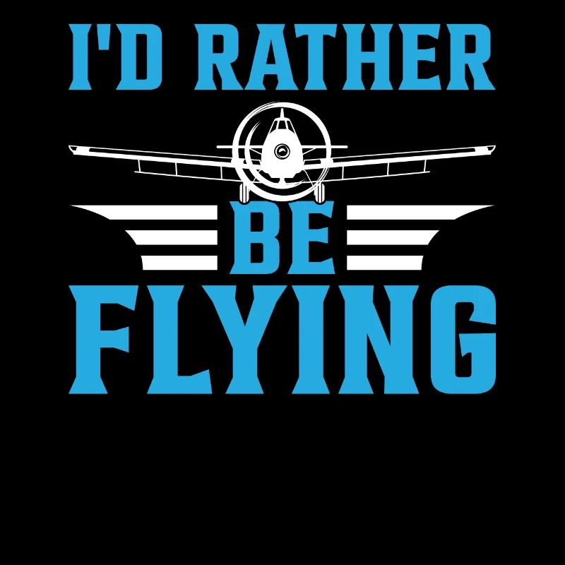 Double-Decker Airplane Pilot I'd Rather Be Flying