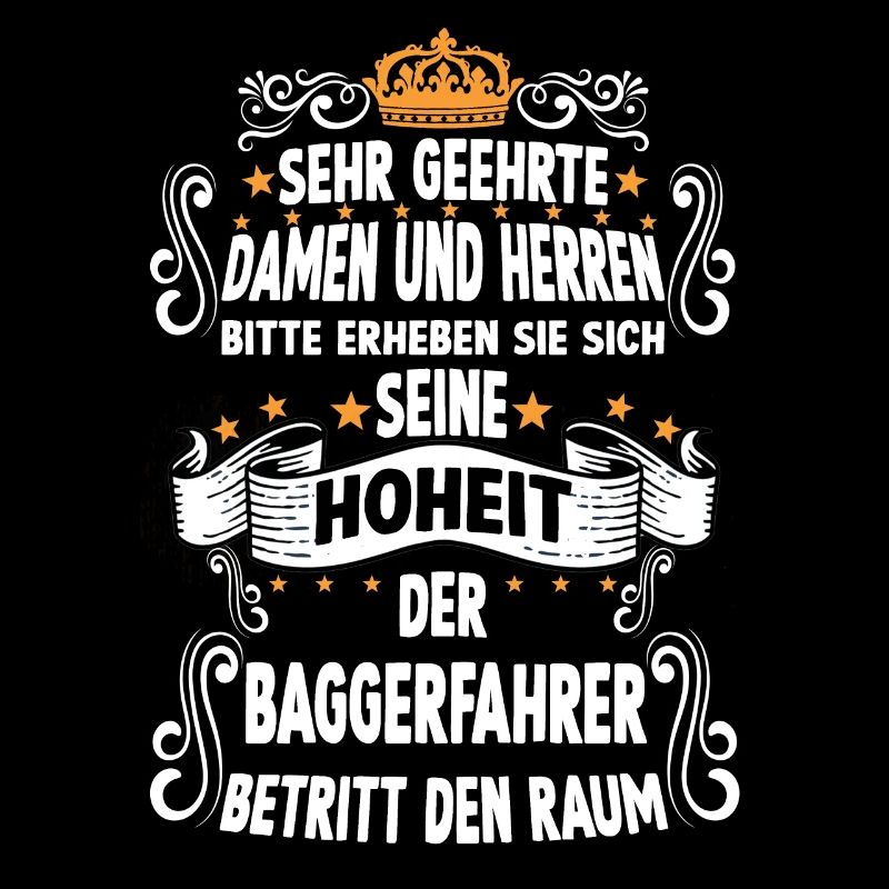 Baggerfahrer T witziges Spruch Motiv Baggerfahrer