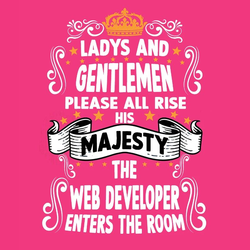 web developer T funny saying motive Webdeveloper