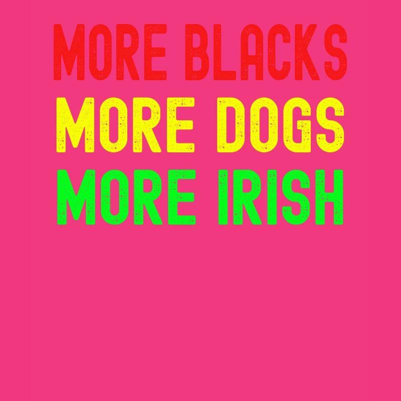 Plus de Noirs Plus d’Irlandais Plus de chiens