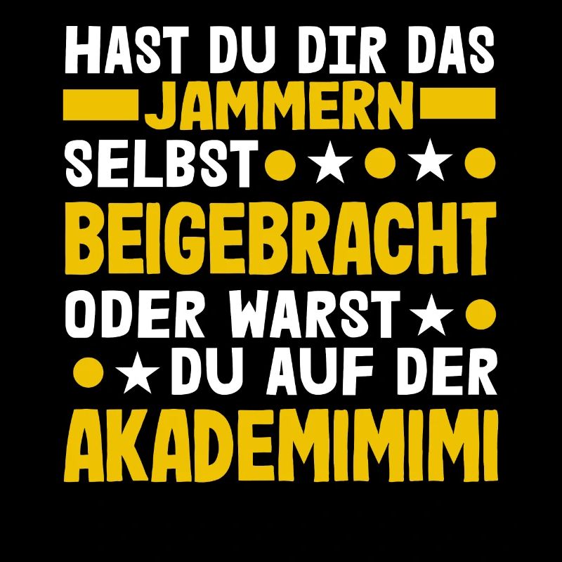 Hast Du Dir Das Jammern Selbst Beigebracht