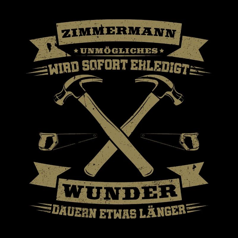 Zimmermann Unmögliches wird sofort erledigt