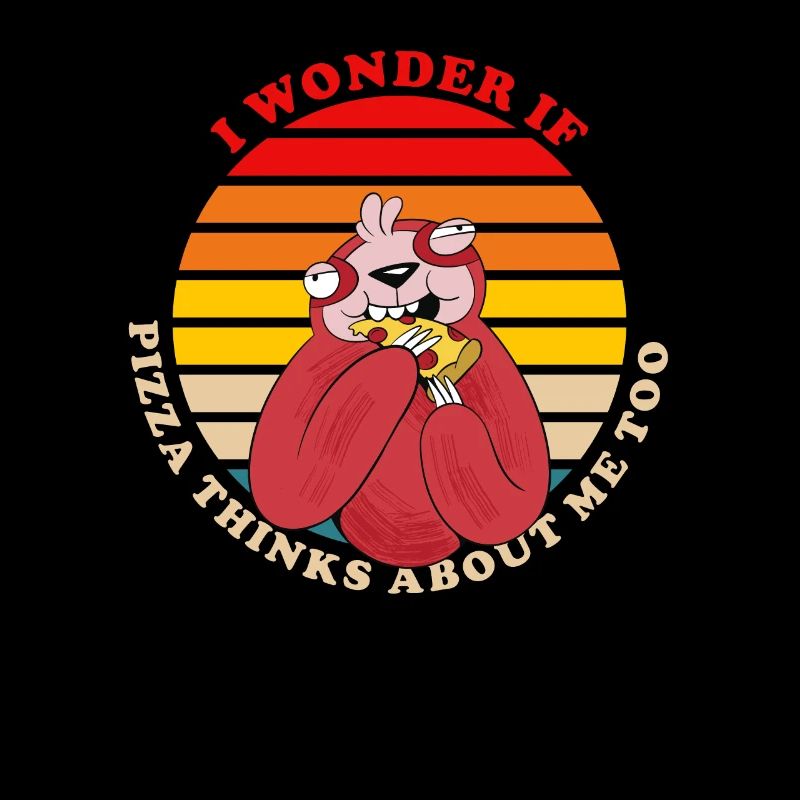 I Wonder If Pizza Thinks About Me Too