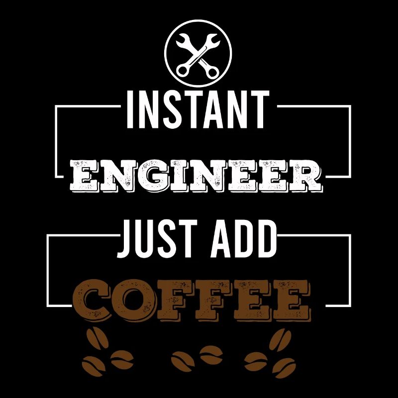 instant engineer just add coffee