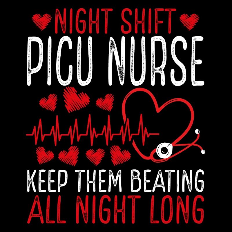 Night Shift PICU Nurse Keep them beating