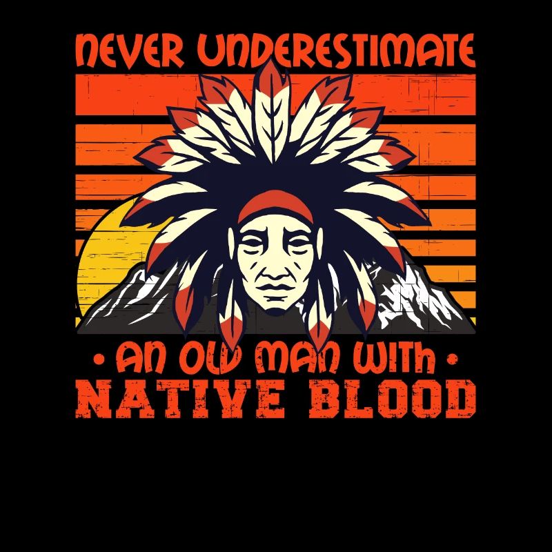 Never Underestimate Native American Old Man