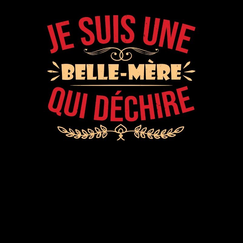 Je Suis Une Belle Mère Qui Déchire