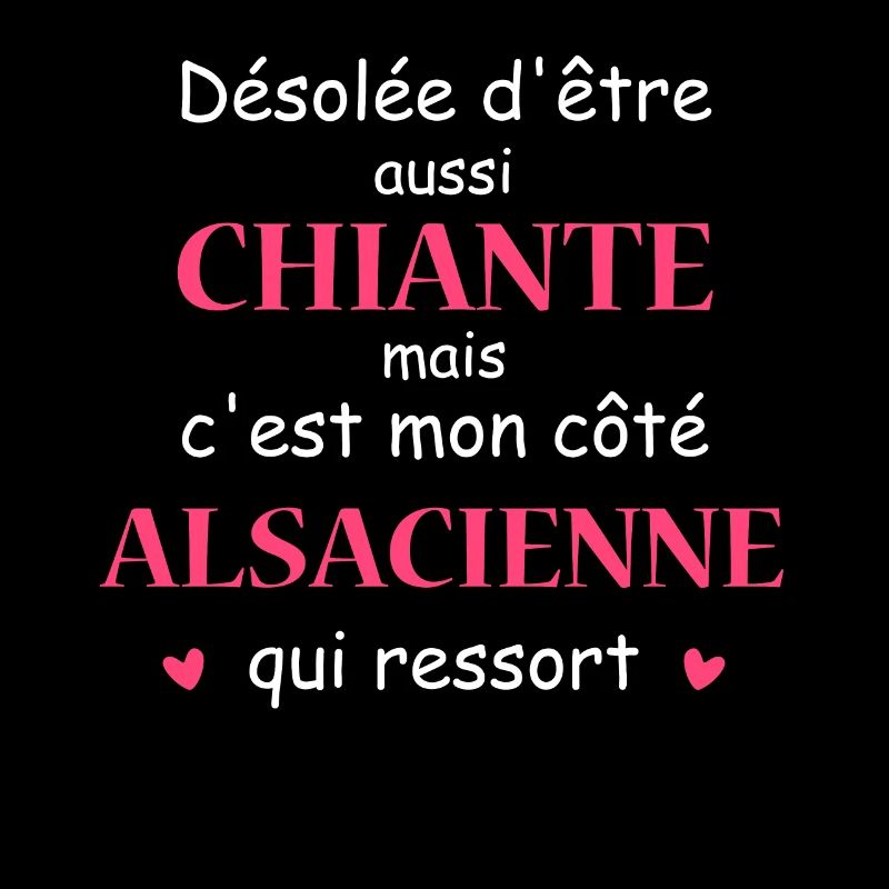 Chiante C'est mon côté ALSACIENNE