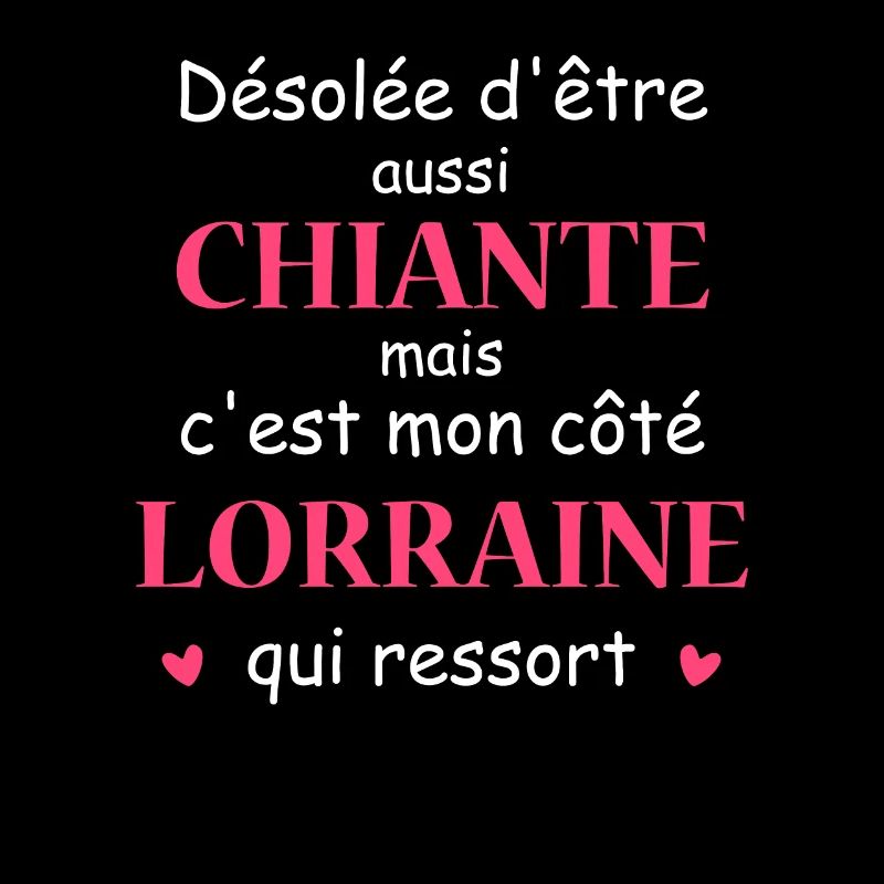 Chiante C'est mon côté LORRAINE