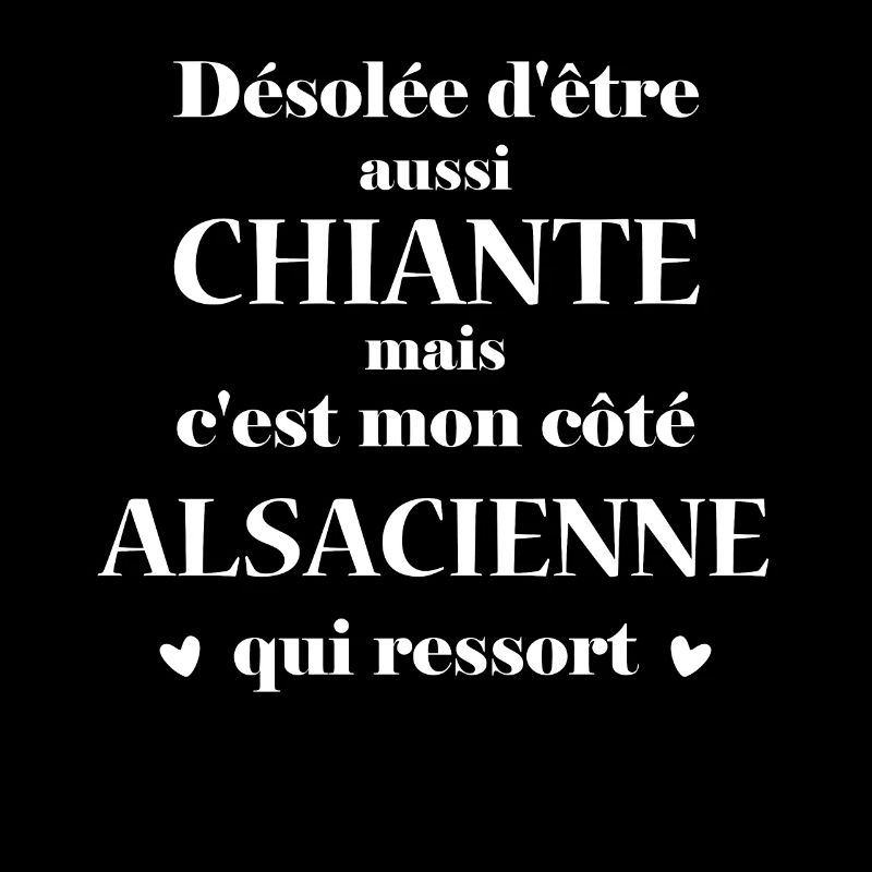 Chiante C'est mon côté ALSACIENNE
