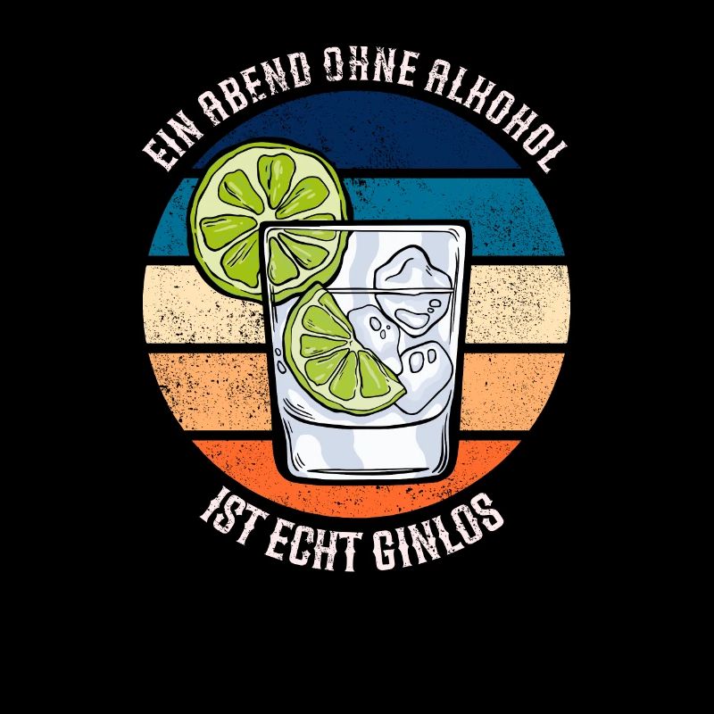 Ein Abend Ohne Alkohol Ist Ginlos Funny Gin Saying