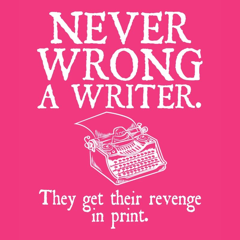 Funny Book Author | Never Wrong A Writer