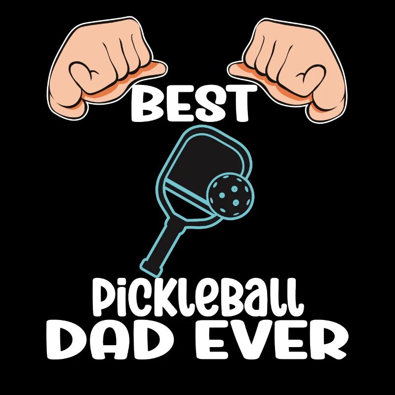 Best Pickleball Dad Ever